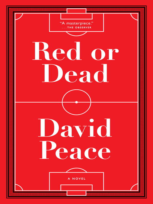 Title details for Red or Dead by David Peace - Available